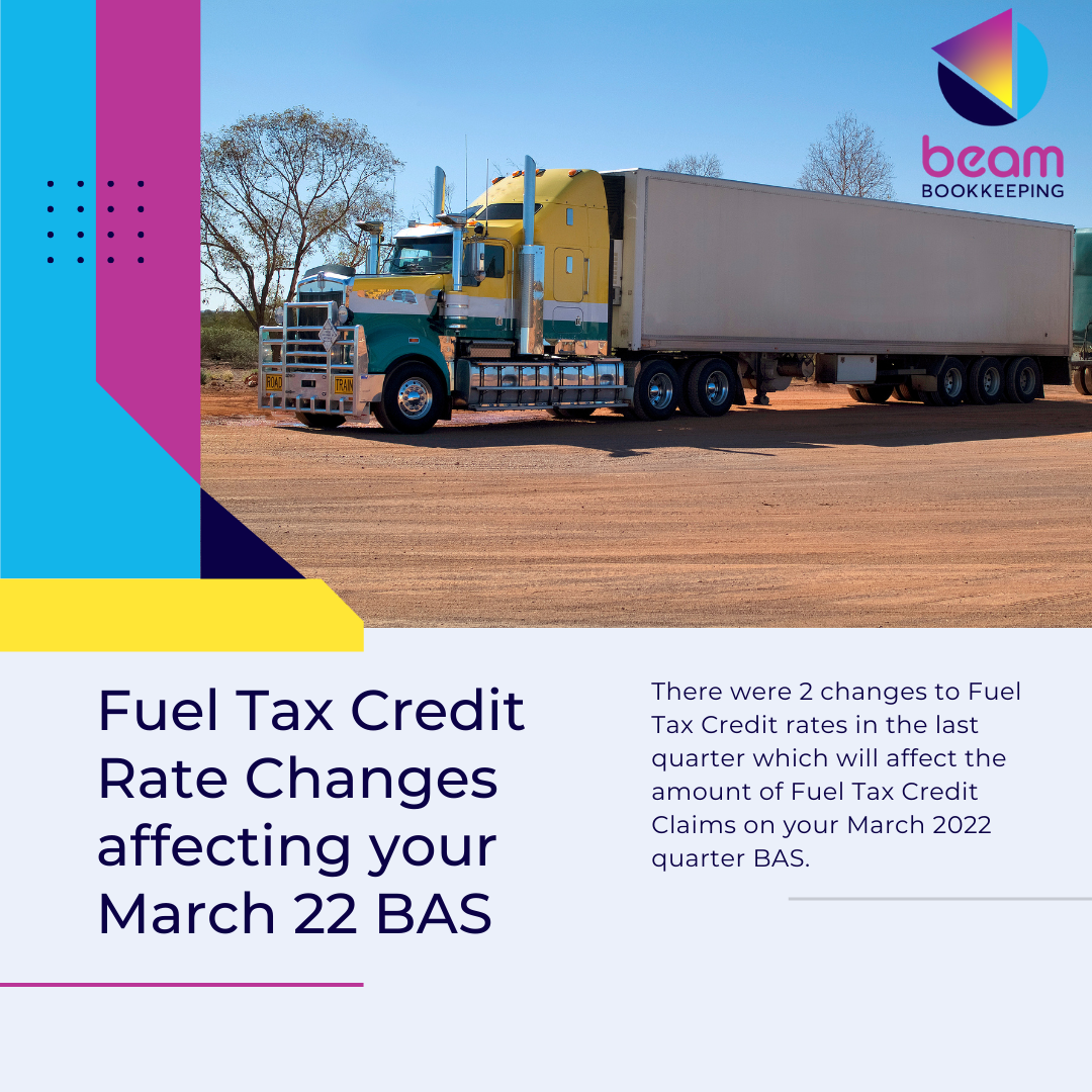 Fuel Tax Credit Rate Changes Affecting Your March 22 BAS Beam Bookkeeping