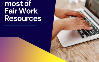 Making the Most of Fair Work Resources